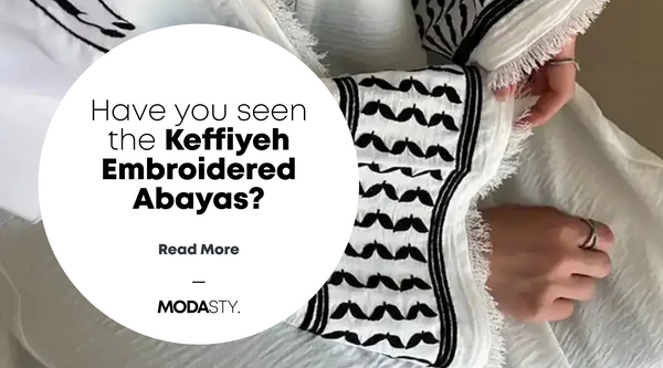Have you seen the Keffiyeh Embroidered Abayas?