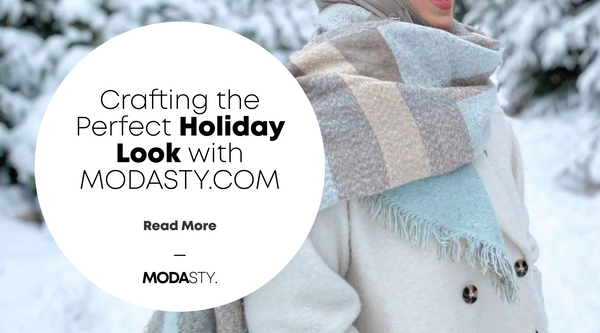 Crafting the Perfect Holiday Look with MODASTY.COM