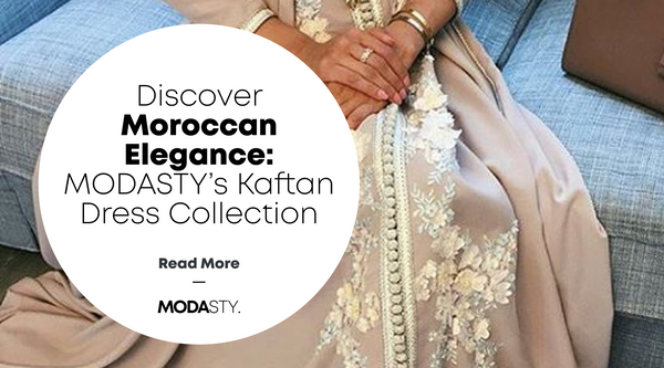 Discover Moroccan Elegance: MODASTY's Kaftan Dresses Collection