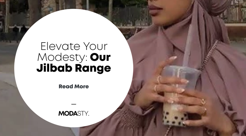 Elevate Your Modesty: Our Jilbab Range