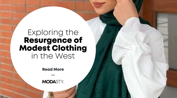 Elegance Redefined: Exploring the Resurgence of Modest Clothing in the West
