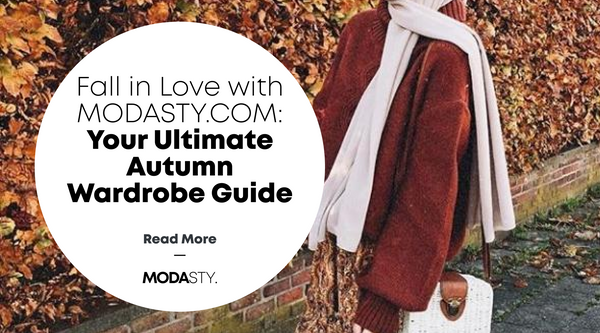 Fall in Love with MODASTY.COM: Your Ultimate Autumn Wardrobe Guide