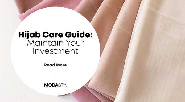 Hijab Care Guide: Maintain Your Investment