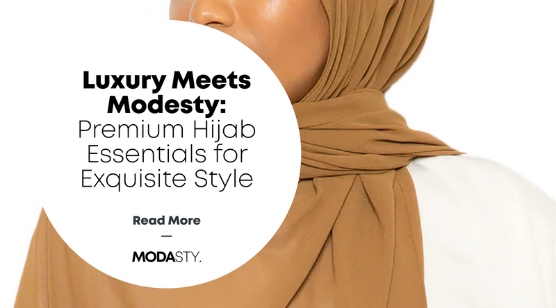 Luxury Meets Modesty: Premium Hijab Essentials for Exquisite Style