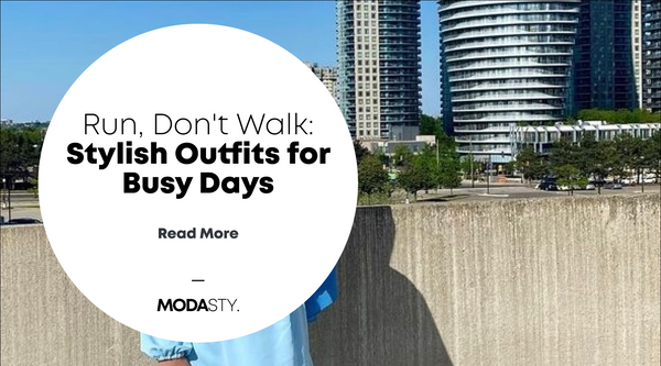 Run, Don't Walk: Stylish Outfits for Busy Days