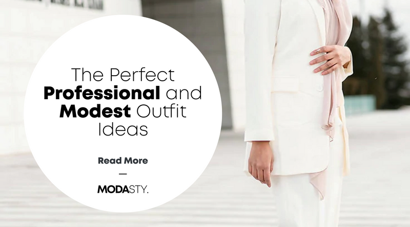 The Perfect Professional and Modest Outfit Ideas