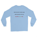 Palestine Will Be Free Printed Unisex Long Sleeve Shirt