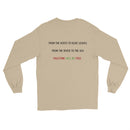 Palestine Will Be Free Printed Unisex Long Sleeve Shirt
