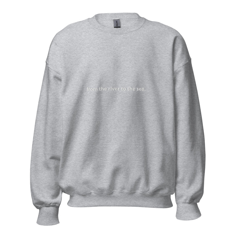 "from the river to the sea." Embroidered Unisex Sweatshirt