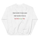 Palestine Will be Free Printed Unisex Sweatshirt